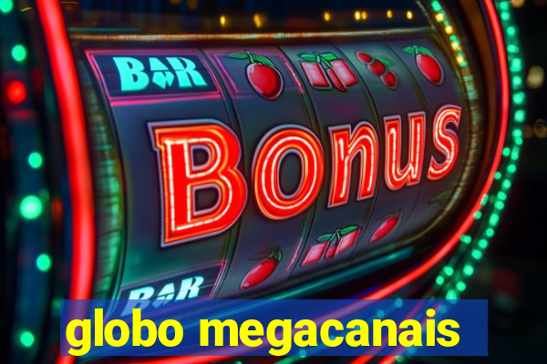 globo megacanais